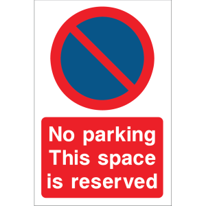 Outdoor "No parking. This space is reserved" sign with no parking symbol and clear text, used to reserve parking spaces