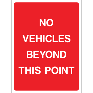 A rectangular red safety sign with bold white uppercase letters. The text reads "NO VEHICLES BEYOND THIS POINT" centered on the sign. The sign has rounded corners and a black border, designed for outdoor mounting and high visibility.