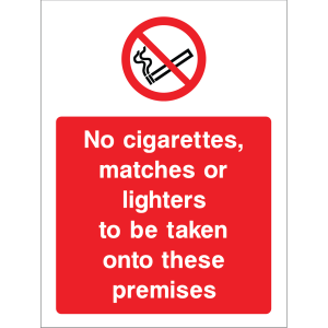 Outdoor "No cigarettes, matches or lighters to be taken onto these premises" warning sign with no smoking symbol