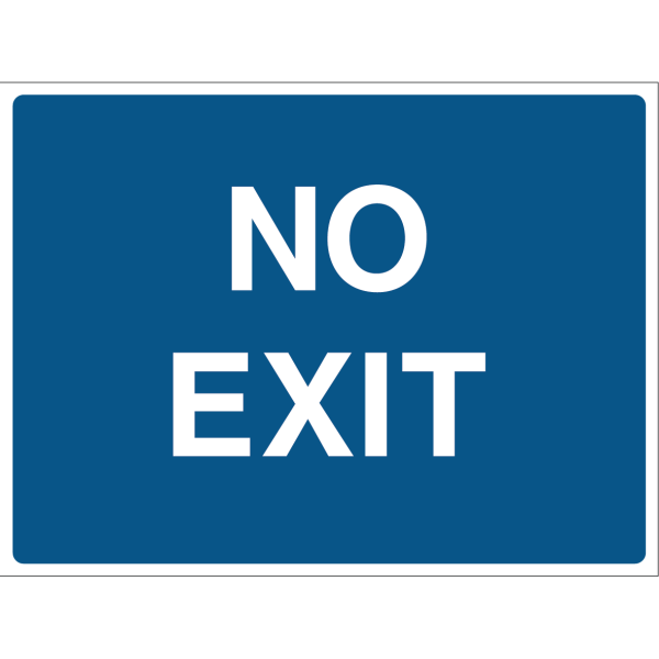 Outdoor "NO EXIT" warning sign with white text on blue background