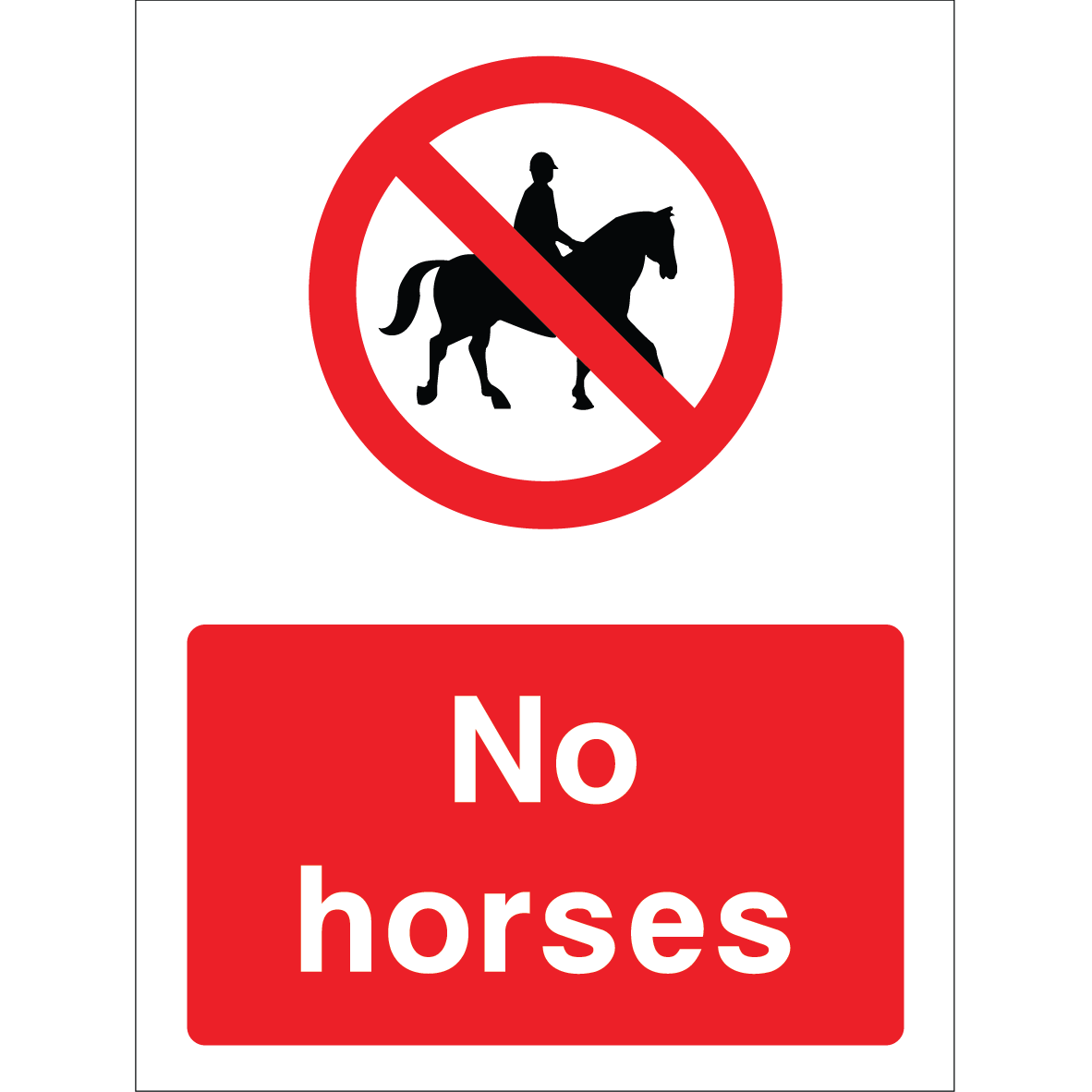 No Horses warning sign with bold white text on red background