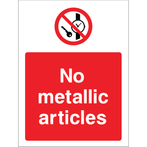 Outdoor "No metallic articles" warning sign with no metallic articles symbol