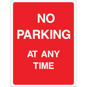 Red "No Parking At Any Time" sign with white text, suitable for outdoor use to enforce parking restrictions