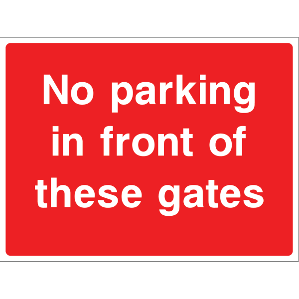 Outdoor "No parking in front of these gates" warning sign with white text on red background