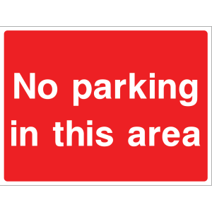 Outdoor "No parking in this area" warning sign with white text on red background