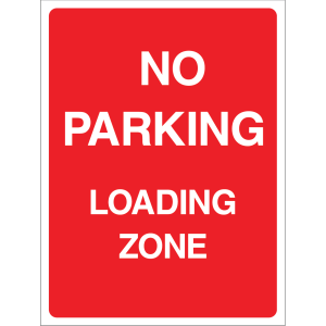 Red "No Parking Loading Zone" sign with white text, suitable for outdoor use to enforce loading zone restrictions