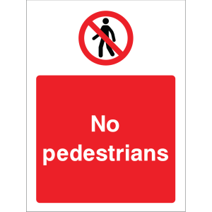 Outdoor "No pedestrians" warning sign with no pedestrian symbol, restricting foot traffic
