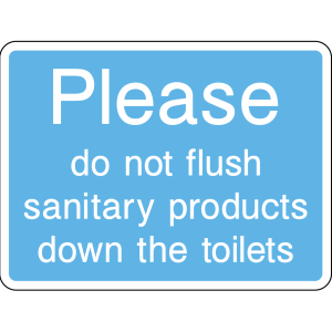 Sign requesting not to flush sanitary products down the toilets