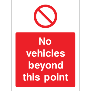 Outdoor "No vehicles beyond this point" warning sign with no vehicle symbol, restricting vehicle access