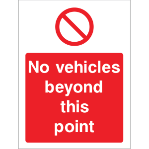 Outdoor "No vehicles beyond this point" warning sign with prohibition symbol