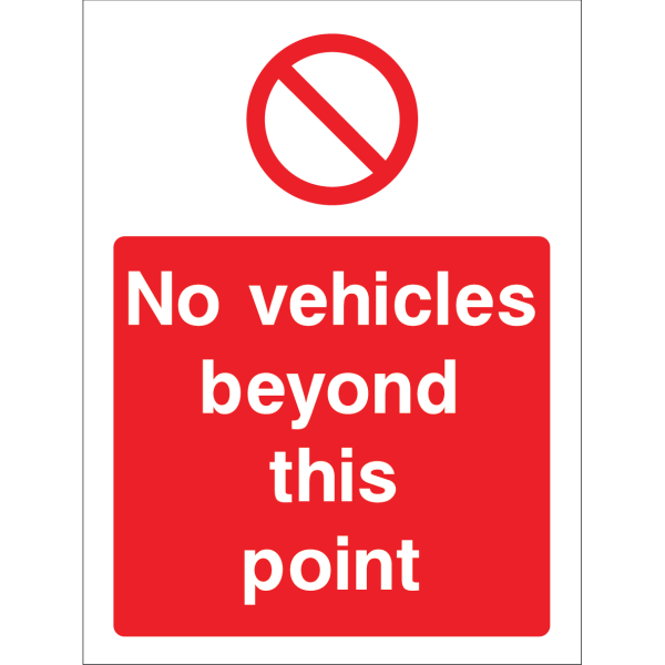 Outdoor "No vehicles beyond this point" warning sign with prohibition symbol