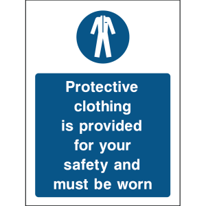 Blue warning sign with an icon of protective clothing and the message “Protective clothing is provided for your safety and must be worn”