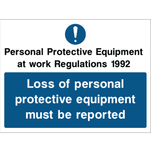 Warning sign with a blue background, exclamation mark icon, and the message “Loss of personal protective equipment must be reported”
