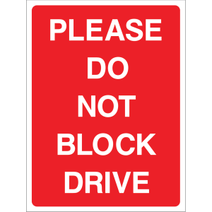 Red "Please Do Not Block Drive" sign with white text, suitable for outdoor use to keep driveways clear