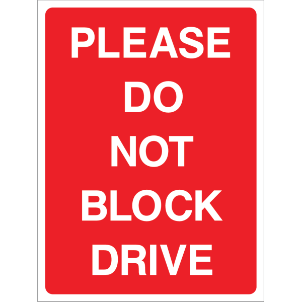 Red "Please Do Not Block Drive" sign with white text, suitable for outdoor use to keep driveways clear
