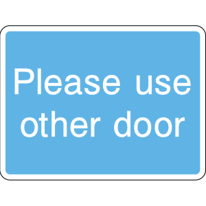 Sign instructing to use other door