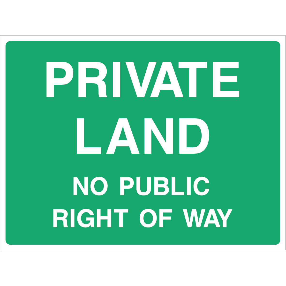 Private Land - No Public Right of Way sign with bold white text on green background