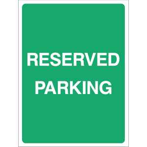 Green "Reserved Parking" sign with white text, suitable for outdoor use to designate reserved parking spots