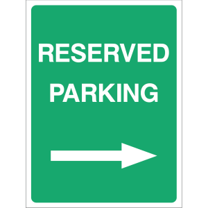 Green "Reserved Parking" directional sign with white text and right-pointing arrow, used outdoors to guide vehicles to reserved parking spots