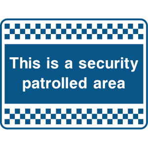 Outdoor warning sign with checkered border and text: "This is a security patrolled area"