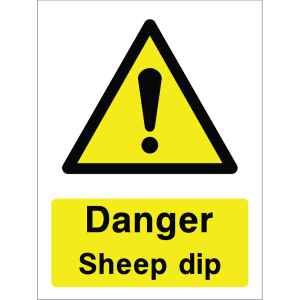 Warning sign with exclamation mark and text “Danger Sheep dip” in bold black on yellow background