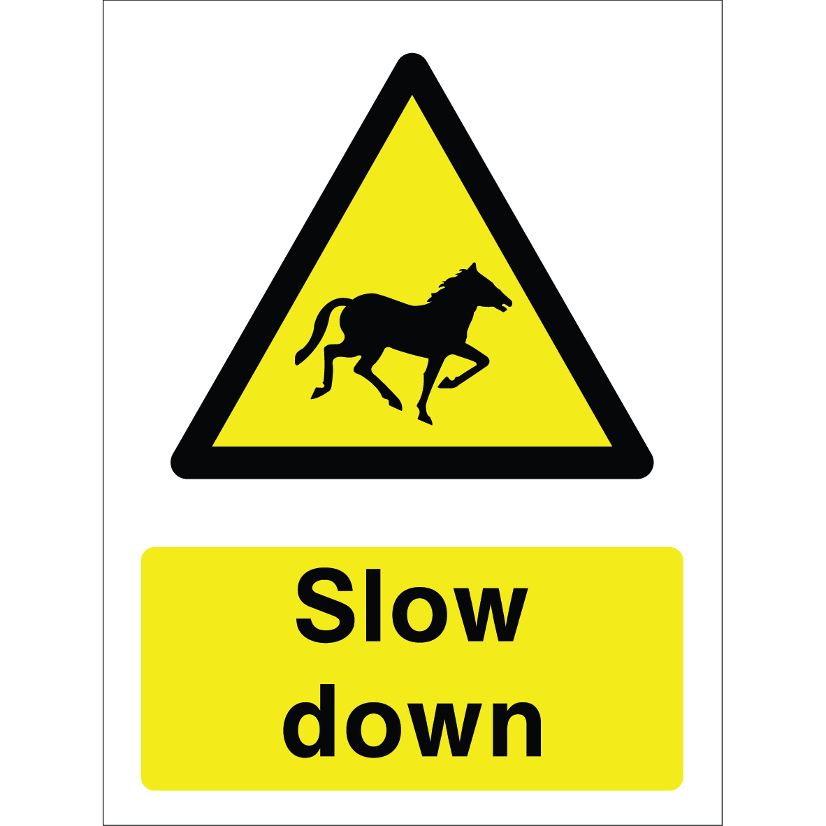 Warning sign with a yellow triangle containing a horse silhouette and the words “Slow down” in bold black on yellow background
