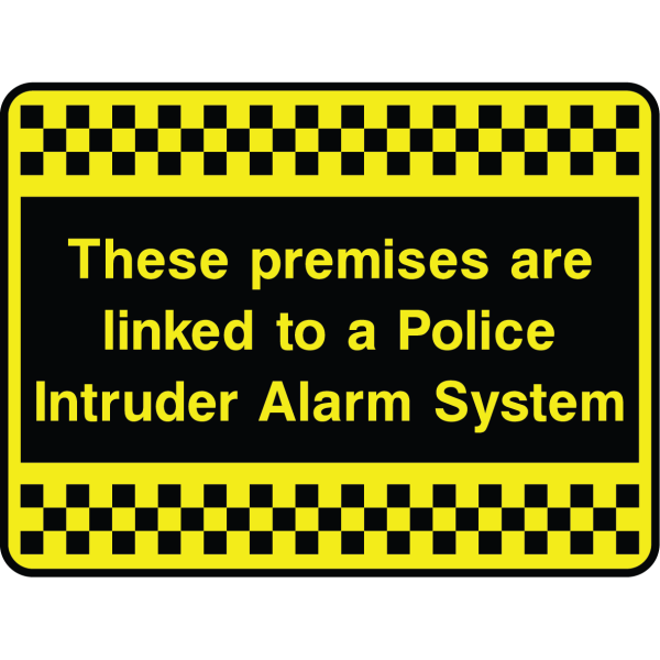 Outdoor warning sign with checkered border and text: "These premises are linked to a Police Intruder Alarm System"