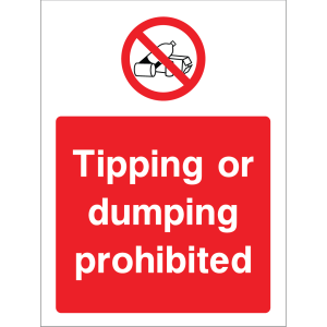 Outdoor "Tipping or dumping prohibited" warning sign with no tipping or dumping symbol