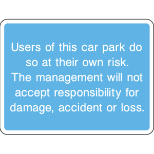 Warning sign indicating users park at their own risk