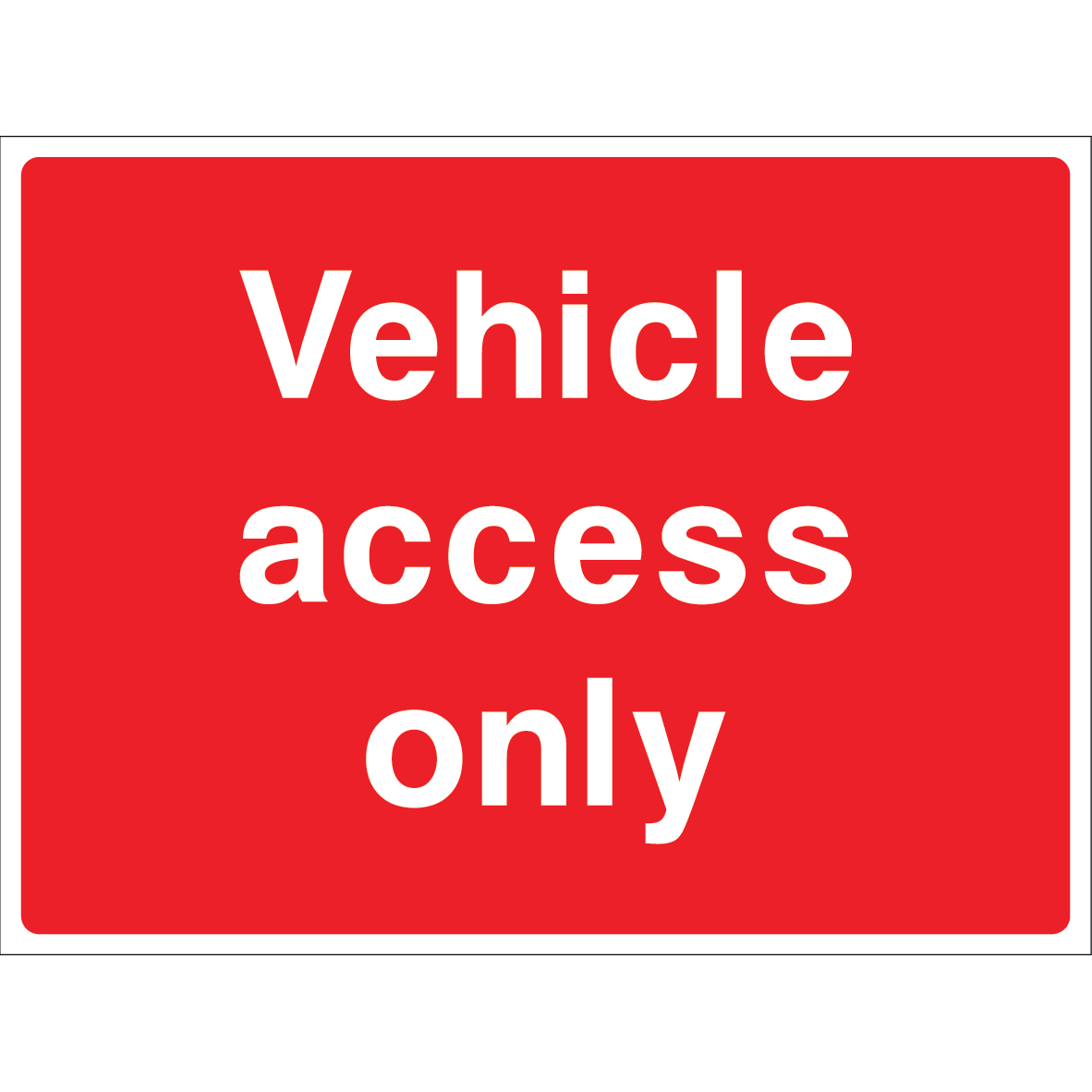 Vehicle access only sign with bold white text on red background