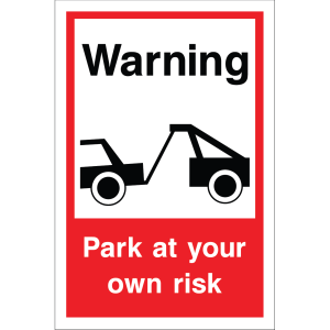 Outdoor "Warning – Park at your own risk" sign with tow truck illustration, warning drivers to park cautiously