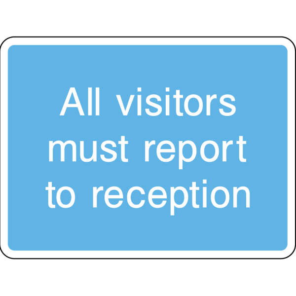 Sign instructing visitors to report to reception