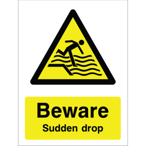 A yellow background with black text: "Beware Sudden Drop" Superimposed over a warning triangle with a black icon of a person falling into water, indicating caution for sudden water depth changes.