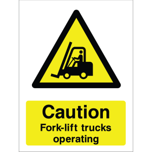 Warning sign showing a black triangle icon with a forklift and the message: "Caution. Fork-lift trucks operating." on yellow background, used to alert personnel of forklift operation hazards.