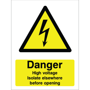 Warning sign showing a lightning bolt icon and the message: "Danger. High voltage. Isolate elsewhere before opening" on yellow background, used for safety around high-voltage electrical equipment.