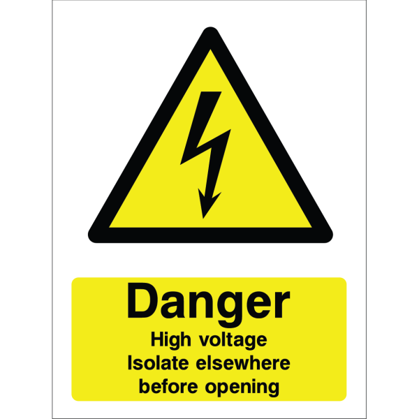 Warning sign showing a lightning bolt icon and the message: "Danger. High voltage. Isolate elsewhere before opening" on yellow background, used for safety around high-voltage electrical equipment.