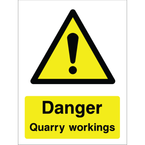 Warning sign showing a black triangle icon with an exclamation mark and the message: "Danger. Quarry workings." on yellow background, used to alert about quarry hazards.