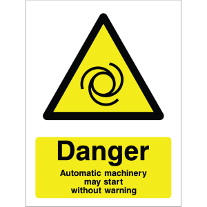 Warning sign showing a black triangle icon with a swirling or rotating machinery symbol and the message: "Danger Automatic machinery may start without warning" on yellow background, used to alert about unpredictable machinery operation.