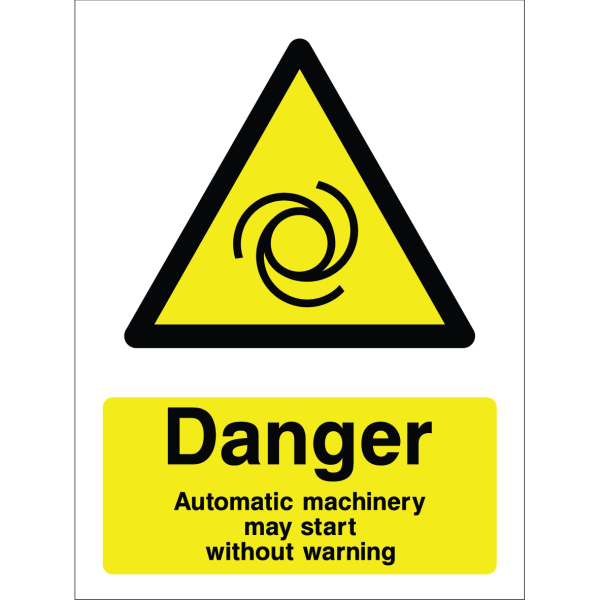 Warning sign showing a black triangle icon with a swirling or rotating machinery symbol and the message: "Danger Automatic machinery may start without warning" on yellow background, used to alert about unpredictable machinery operation.