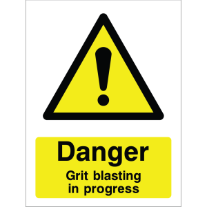 Warning sign showing a black triangle icon with an exclamation mark and the message: "Danger Grit blasting in progress" on yellow background, used to warn about abrasive blasting operations.