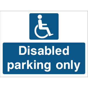 Sign showing a wheelchair icon and the message: "Disabled parking only" used to designate reserved parking spaces.