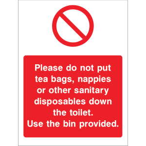 Sign warning users not to dispose of tea bags, nappies, or sanitary disposables in the toilet.