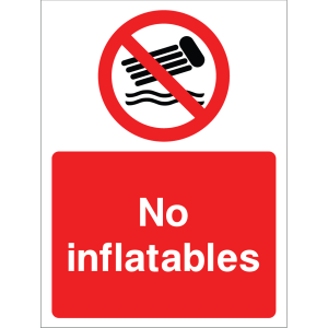 Warning sign showing a circle and slash over an inflatable icon and the message: "No inflatables" on a red background, used to alert about inflatables prohibitions.
